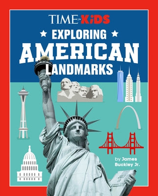 Time for Kids: Exploring American Landmarks by Buckley, James