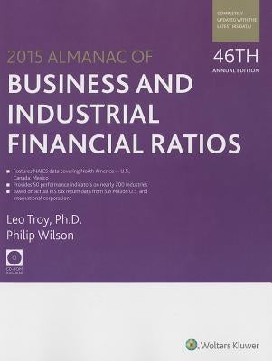 Almanac of Business & Industrial Financial Ratios (2015) by Wilson, Philip