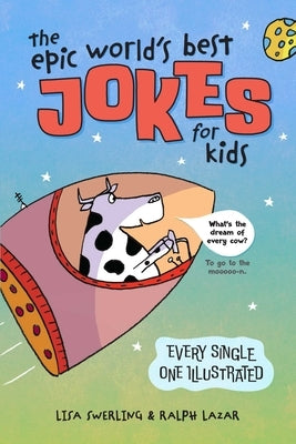 The Epic World's Best Jokes for Kids by Lazar, Ralph