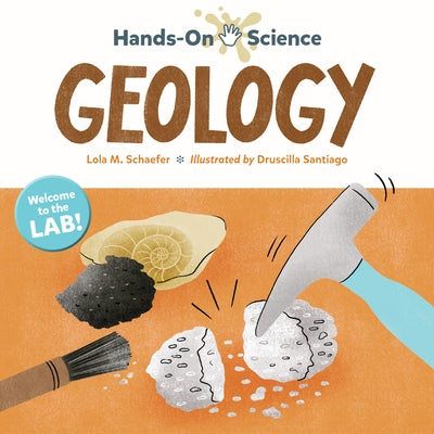 Hands-On Science: Geology by Schaefer, Lola M.