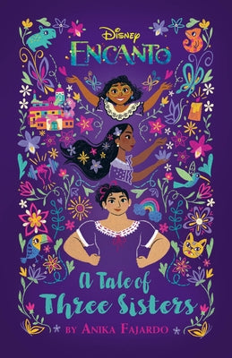 Encanto: A Tale of Three Sisters by Fajardo, Anika