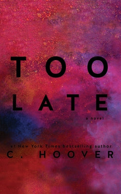 Too Late by Hoover, Colleen