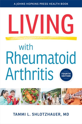 Living with Rheumatoid Arthritis by Shlotzhauer, Tammi L.