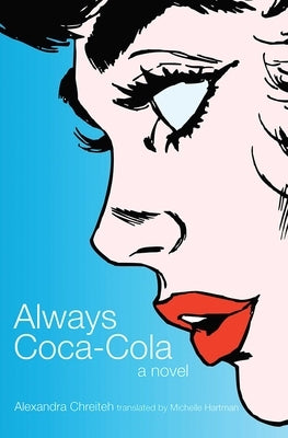 Always Coca-Cola by Chreiteh, Alexandra