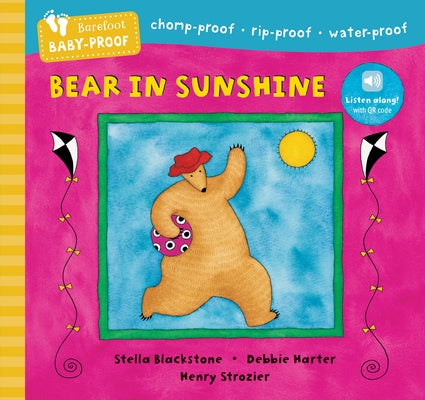 Barefoot Baby-Proof: Bear in Sunshine by Blackstone, Stella