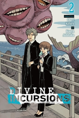 Divine Incursions, Vol. 2 (Manga): Volume 2 by Ashitaka, Kouya