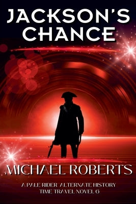 Jackson's Chance by Roberts, Michael