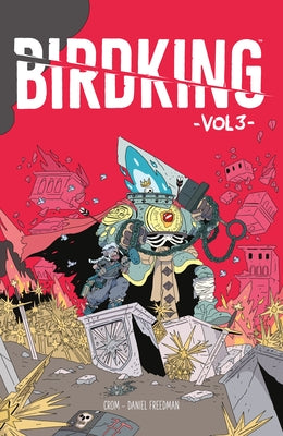 Birdking Volume 3 by Freedman, Daniel