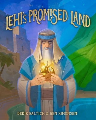 Lehi's Promised Land by 