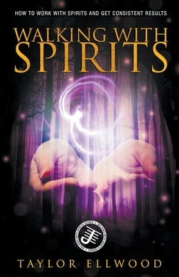 Walking with Spirits by Ellwood, Taylor