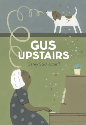 Gus Upstairs by Sookocheff, Carey