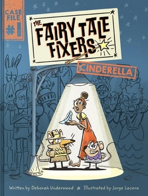 The Fairy Tale Fixers: Cinderella by Underwood, Deborah