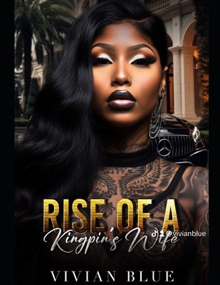 Rise of a Kingpin's Wife by Blue, Vivian