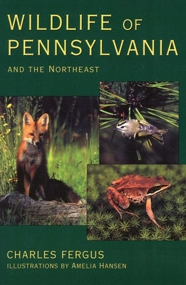 Wildlife of Pennsylvania by Fergus, Charles