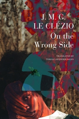 On the Wrong Side by Le Cl?zio, J. M. G.