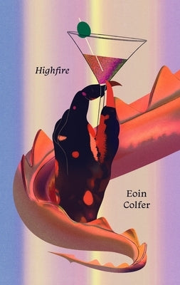 Highfire by Colfer, Eoin