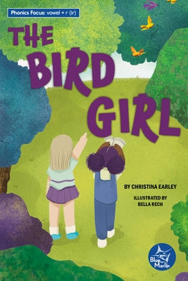 The Bird Girl by Earley, Christina