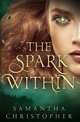 The Spark Within by Christopher, Samantha