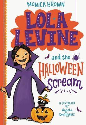 Lola Levine and the Halloween Scream by Brown, Monica