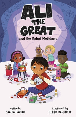 Ali the Great and the Robot Meltdown by Faruqi, Saadia