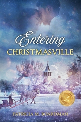 Entering Christmasville by Boardman, Patricia M.