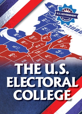 The U.S. Electoral College by Walton, Kathryn