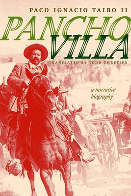 Pancho Villa: The Definitive Biography by Taibo II, Paco Ignacio