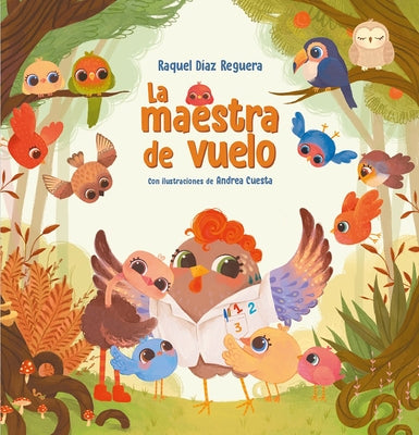 La Maestra de Vuelo: Un Cuento Sobre El Valor de Los Maestros Y Maestras / The Flying Teacher by D?az Reguera, Raquel