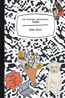On Digital Advocacy: Toolkit (Speaker's Corner) Volume 2 by Boue, Katie