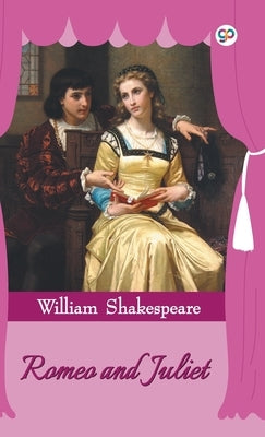 Romeo and Juliet by Shakespeare, William
