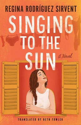 Singing to the Sun by RodrÃ­guez Sirvent, Regina