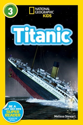 Titanic (National Geographic Kids Readers, Level 3) by Stewart, Melissa