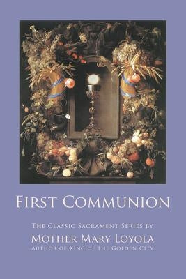 First Communion by Loyola, Mother Mary