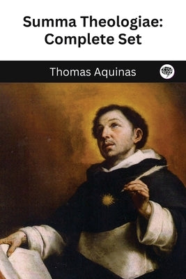 The Summa Theologica of St. Thomas Aquinas by Aquinas, Thomas