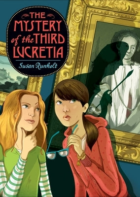 The Mystery of the Third Lucretia by Runholt, Susan