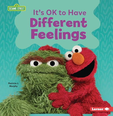 It's Ok to Have Different Feelings by Murphy, Patricia J.