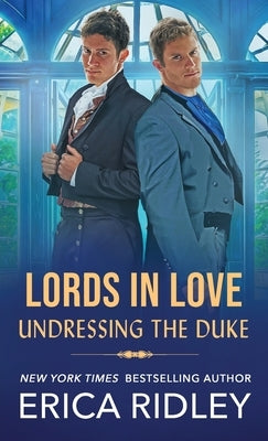 Undressing the Duke by Ridley, Erica