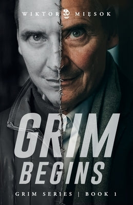 Grim Begins: Grim Series Book 1 by Charin, Felix