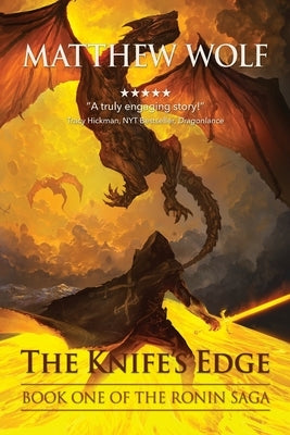 The Knife's Edge: The Ronin Saga by Wolf, Matthew