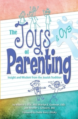 Joys and Oys of Parenting: Insight and Wisdom from the Jewish Tradition by House, Behrman