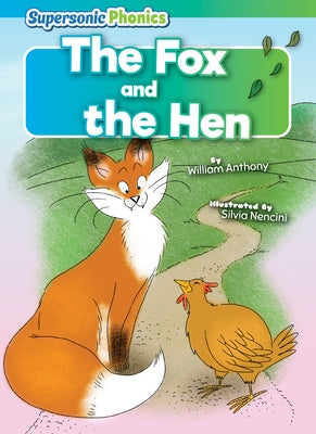 The Fox and the Hen by Anthony, William