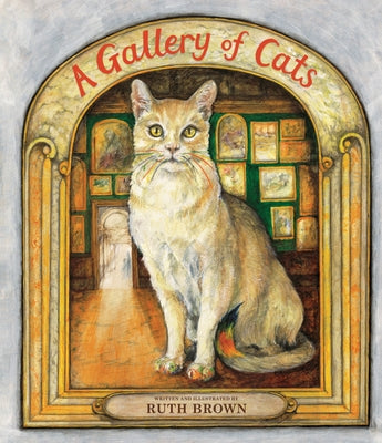 A Gallery of Cats by Brown, Ruth