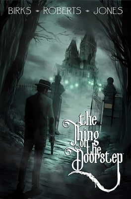 The Thing on the Doorstep by Birks, Simon