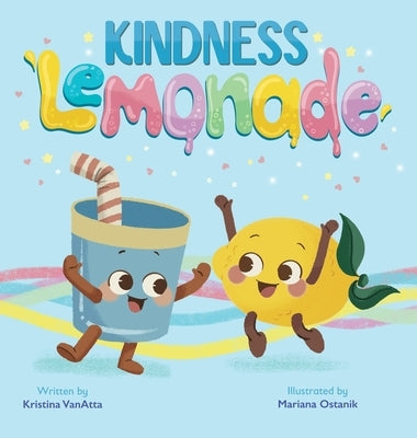Kindness Lemonade by Vanatta, Kristina