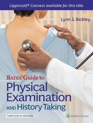 Bates' Guide to Physical Examination and History Taking 13e with Videos Lippincott Connect Standalone Digital Access Card by Bickley, Lynn S.