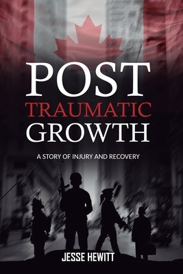 Post Traumatic Growth by Hewitt, Jesse