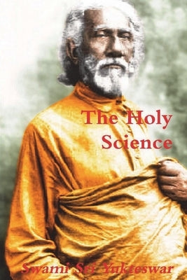 The Holy Science by Yukteswar, Swami Sri