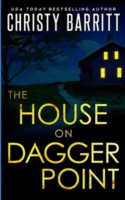 The House on Dagger Point by Barritt, Christy