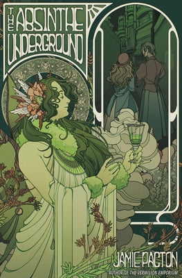 The Absinthe Underground by Pacton, Jamie