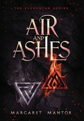 Air and Ashes: A Young Adult Science Fantasy Romance by Mantor, Margaret